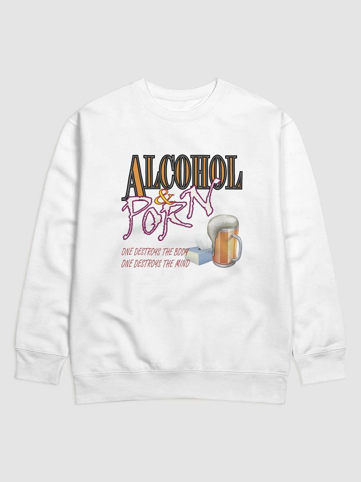 Alcohol & Porn - Cotton Heritage Premium Sweatshirt product image (1)