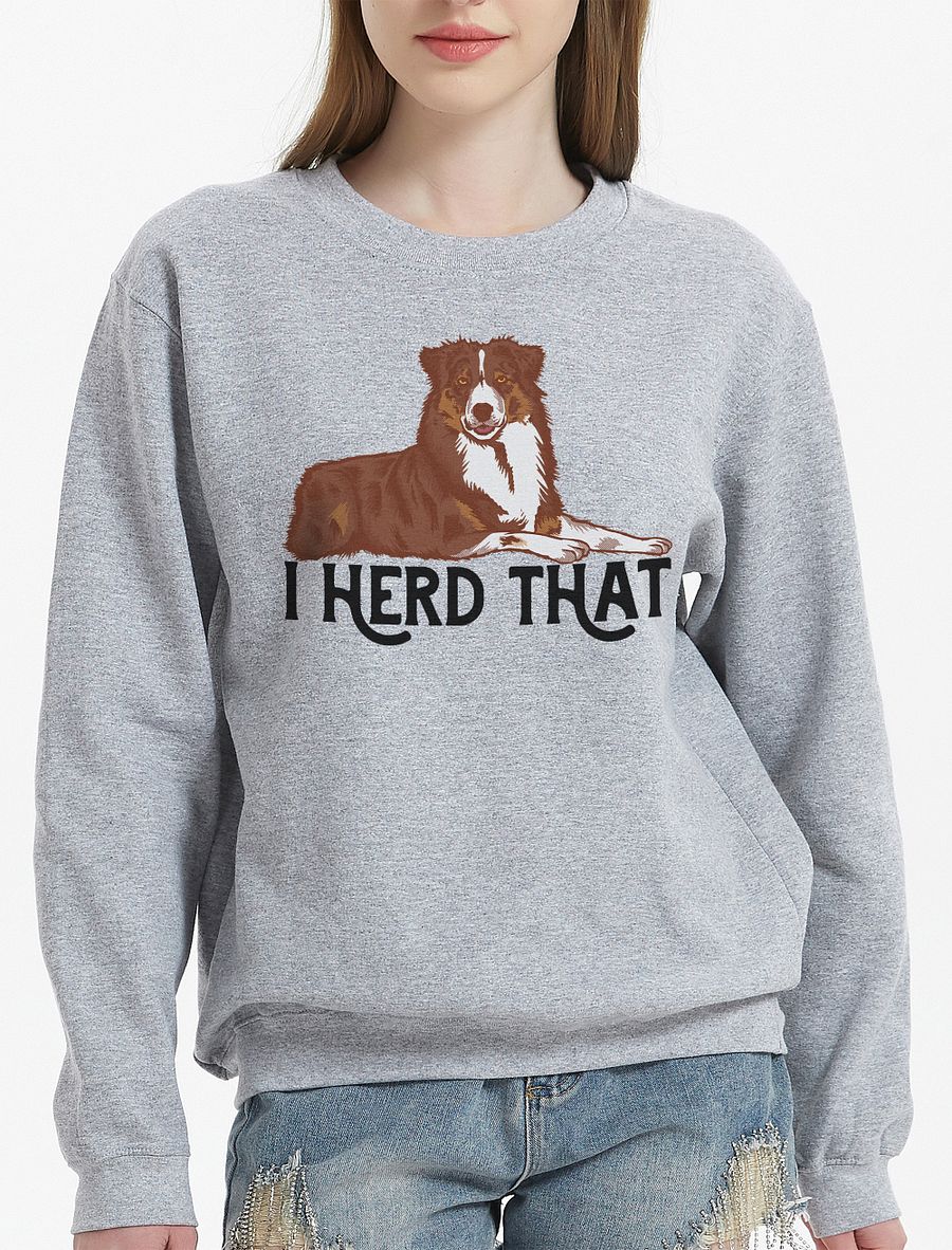 I Herd That Aussie Dog Sweatshirt for Australian Shepherd (Red Tricolor) Dog Owners product image (21)