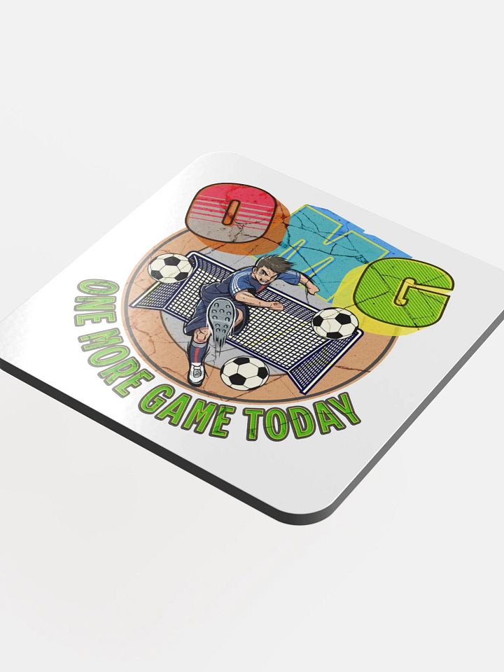 OMG One More Game Today Soccer Kick Glossed Cork Coaster product image (1)