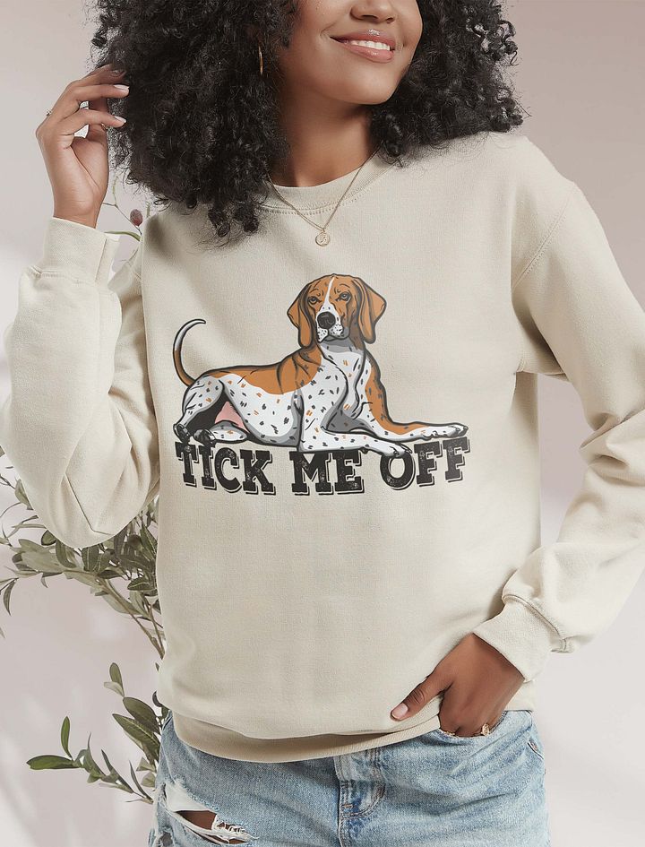 Tick Me Off Sweatshirt of a Redtick Coonhound | Funny Shirt for Coonhound Paw-rents product image (18)