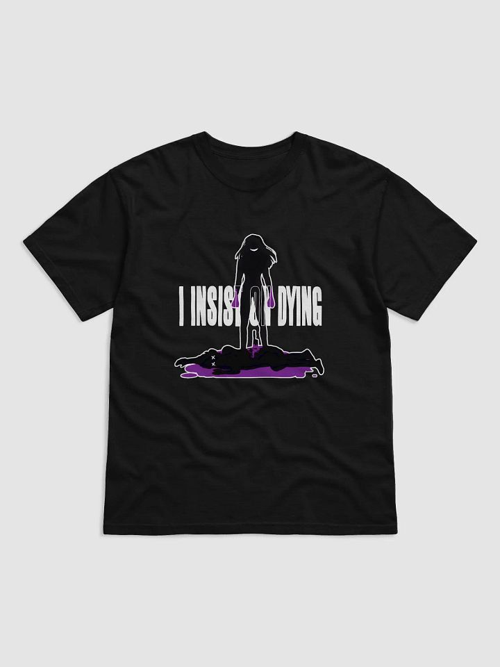 I Insist On Dying T-Shirt M product image (1)