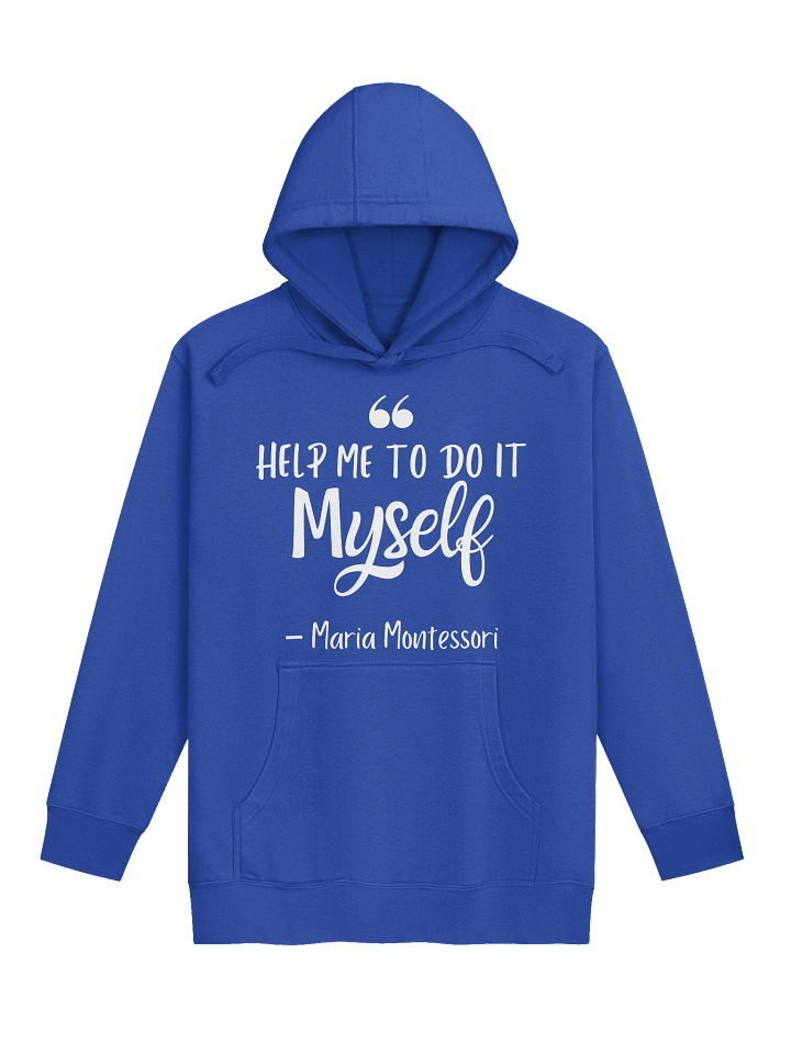 Unisex Premium Hoodie by Cotton Heritage - "Help Me To Do It Myself" (Quote on Front) product image (2)