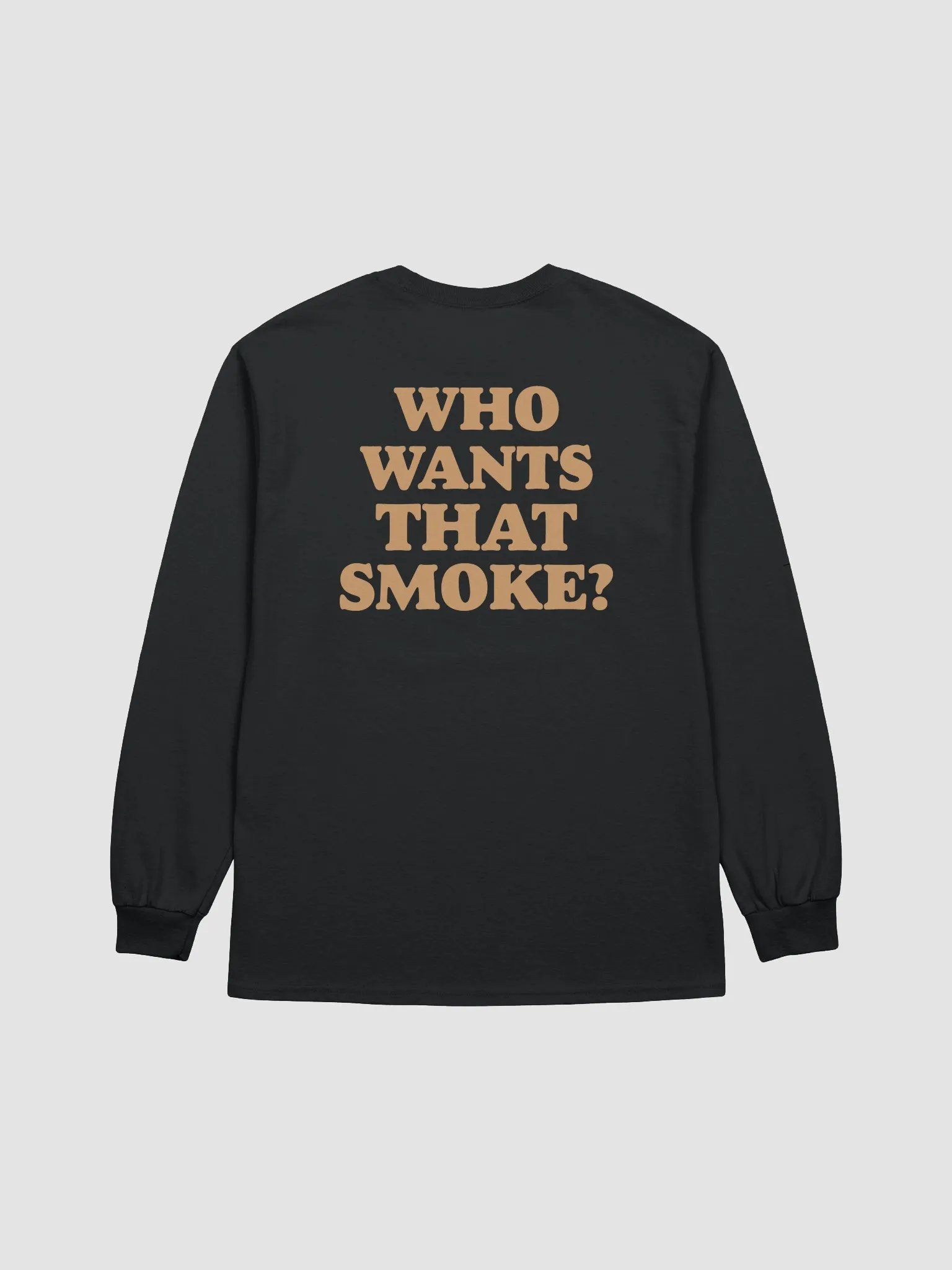 Who Wants That Smoke Long Sleeve product image (2)
