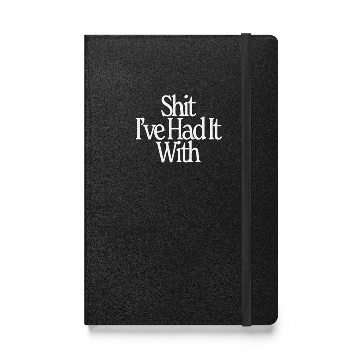 Sh*t I've Had It With Notebook product image (1)