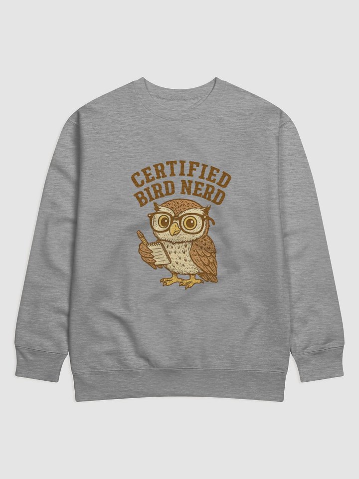Certified Bird Nerd Sweatshirt for bird watchers and bird watching hobbyists product image (1)