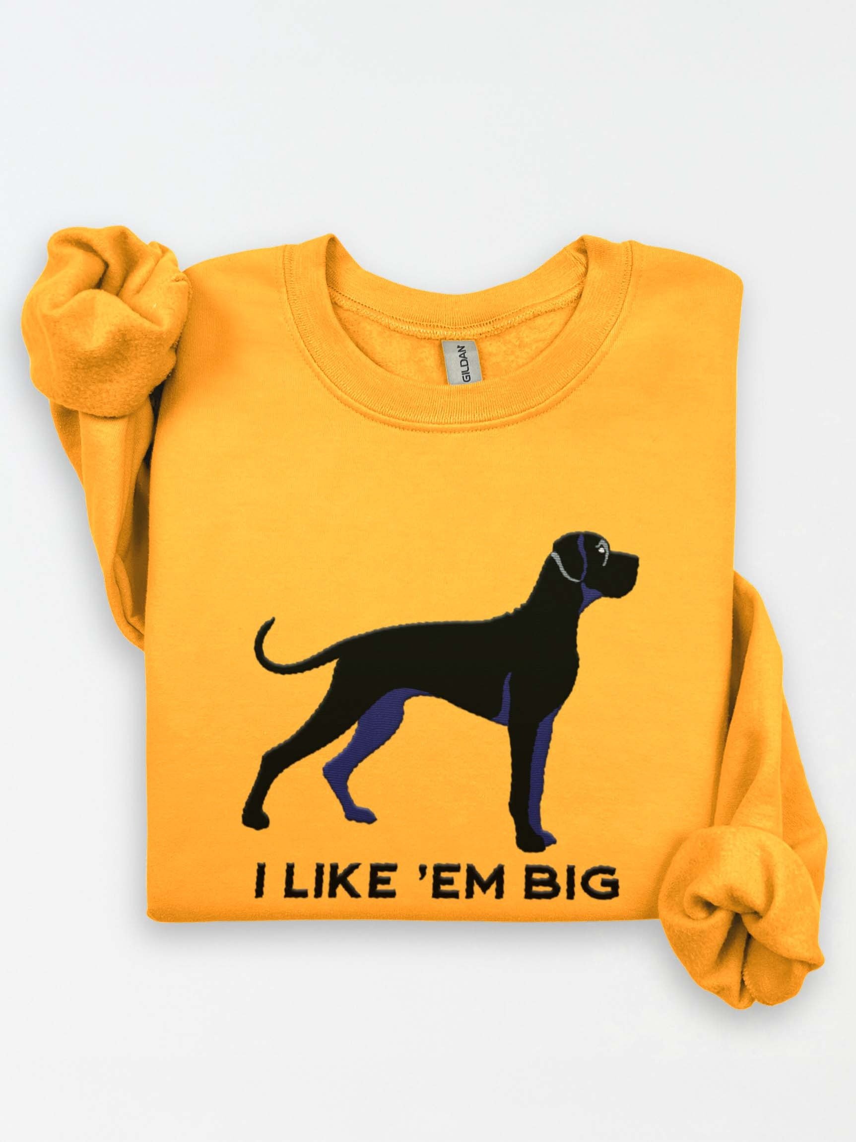 I Like 'Em Big Sweatshirt (Embroidered) of a Great Dane(Black) product image (1)