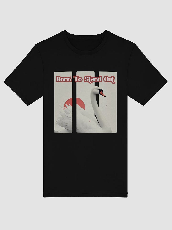 Made to Stand Out T-Shirt #735 product image (1)