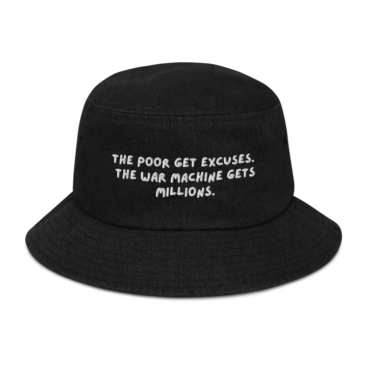 Blueprint Denim Bucket Hat | The poor get excuses. The war machine gets millions. product image (2)