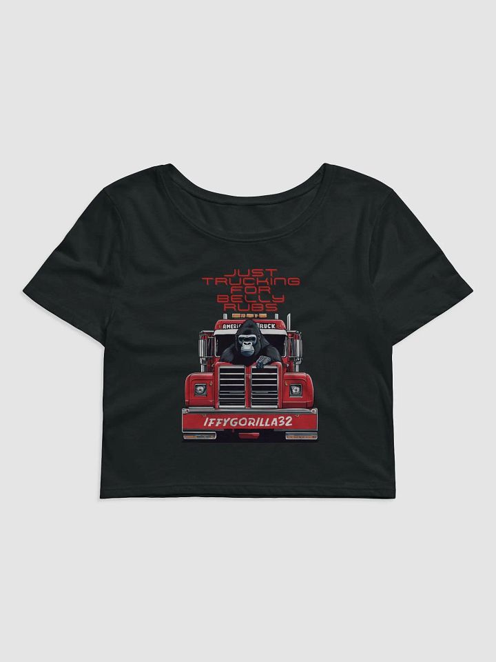 Just Trucking for Belly Rubs Crop Top product image (1)