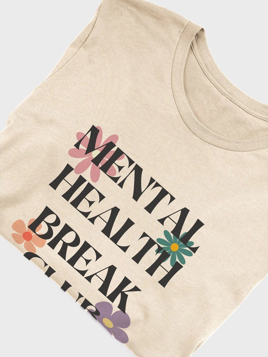 Mental Health Break Club T-Shirt (light) product image (4)