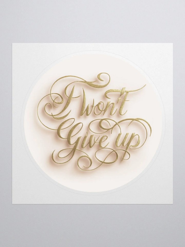 Self-Love Affirmation Art Sticker for Goal Manifestation and Self-Care - I Won't Give Up product image (2)