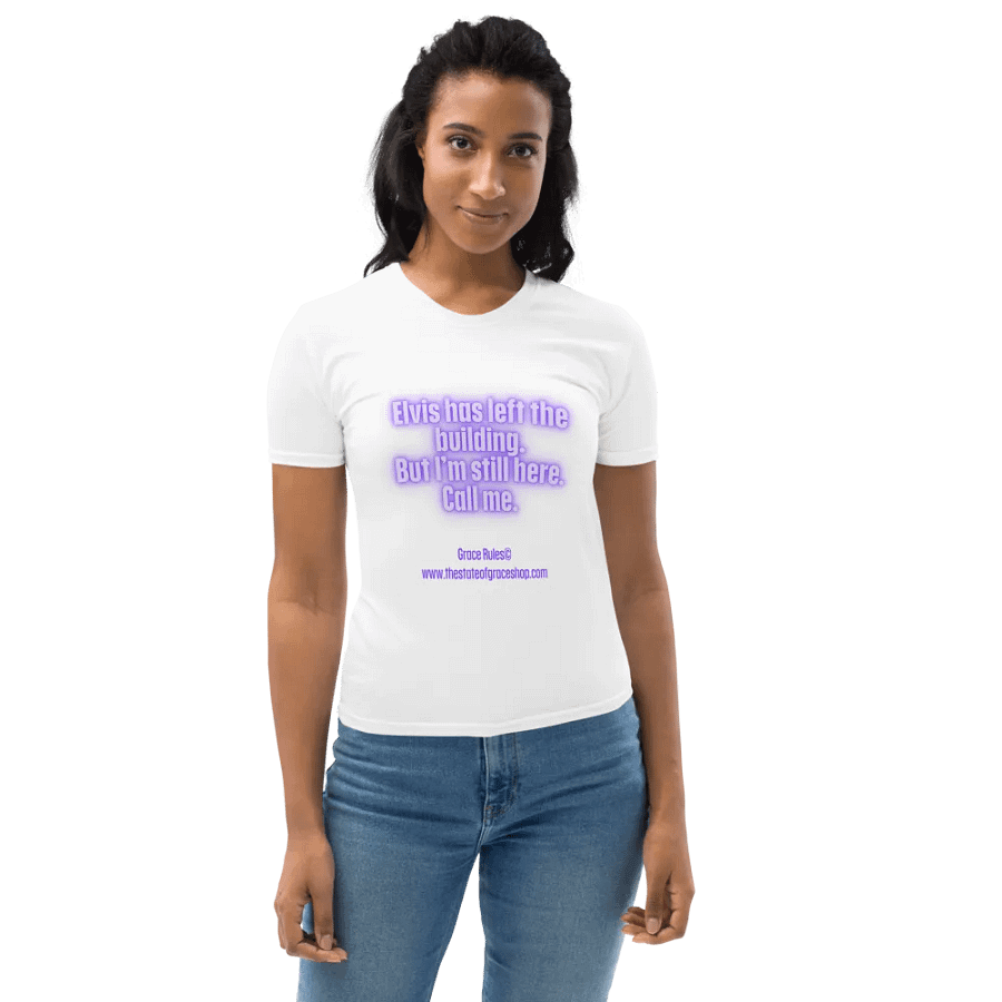 FUNNY TEES 4 U FOR WOMEN “Elvis has left the building. But I’m still here. Call me.” product image (10)
