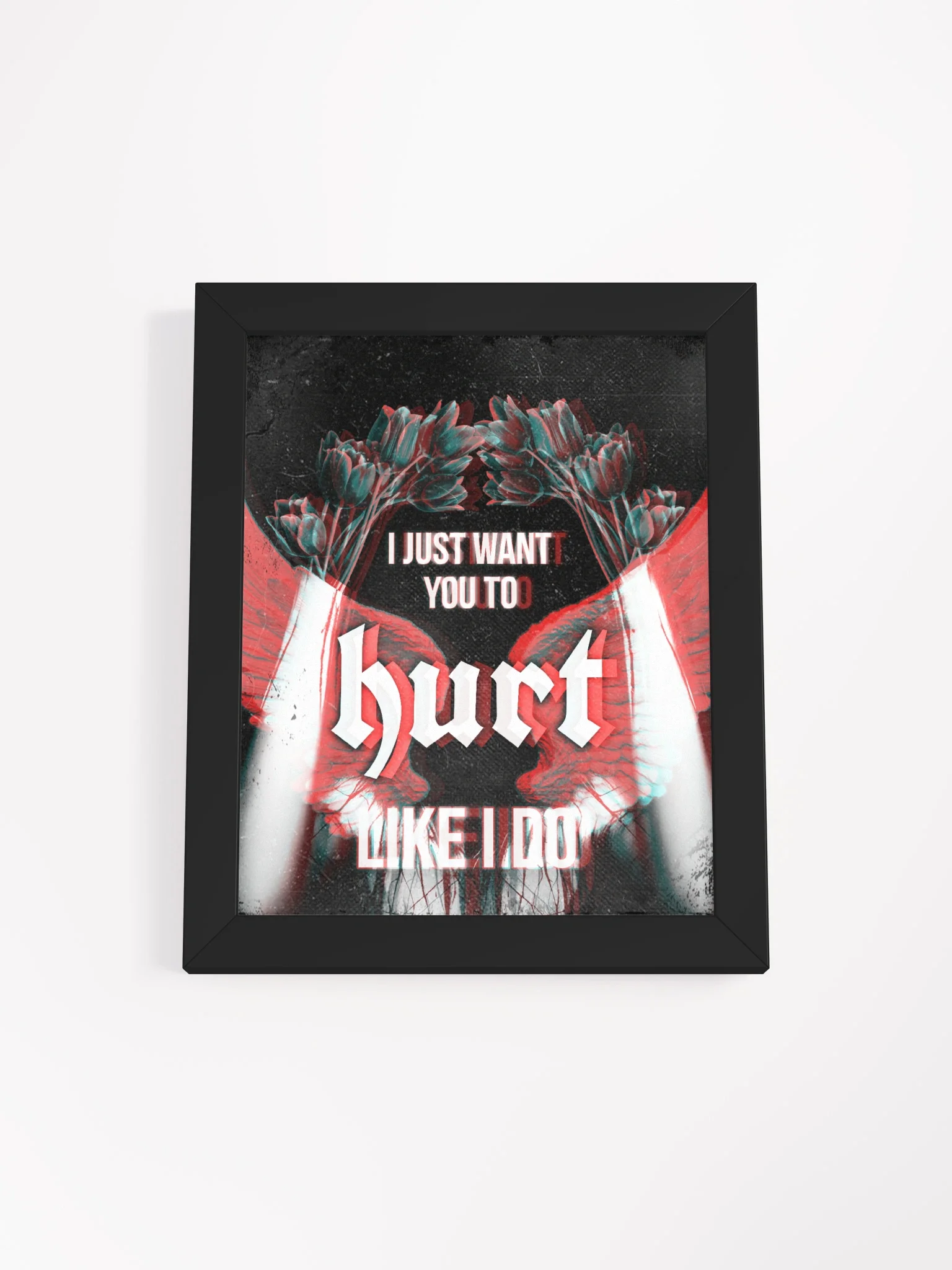 Hurt Like I Do Matte Poster product image (2)