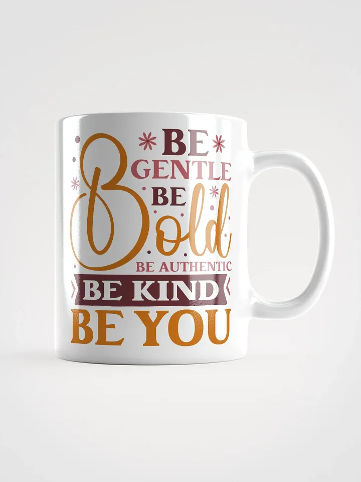 Be Bold, Be Kind, Be You Mug product image (1)