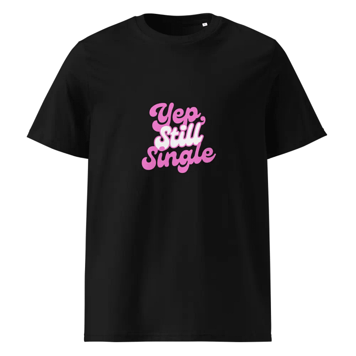 Yep, Still Single Tee product image (1)