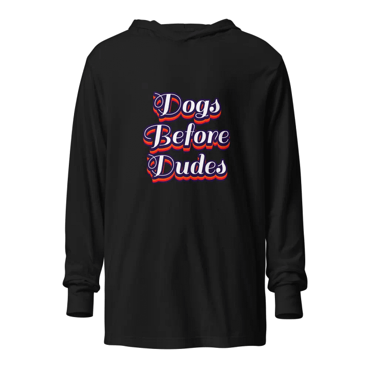 Funny Dog Lover Hoodie - Dogs Before Dudes - Cozy Pet Lover Pullover product image (1)