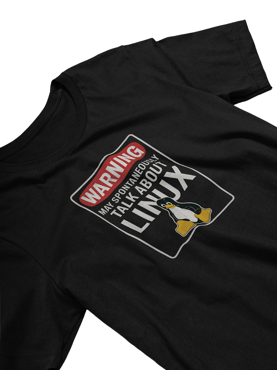 "May Spontaneously Talk About Linux" T-Shirt product image (2)