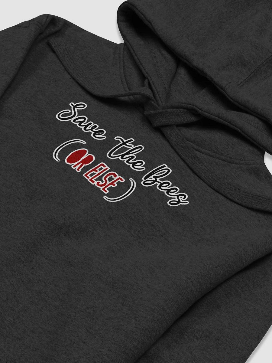 SAVE THE BEES (or Else) Hoody 2! product image (3)