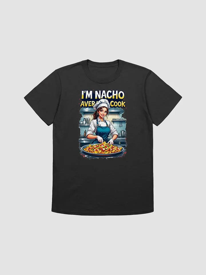 Nacho Average Cook T-Shirt product image (7)