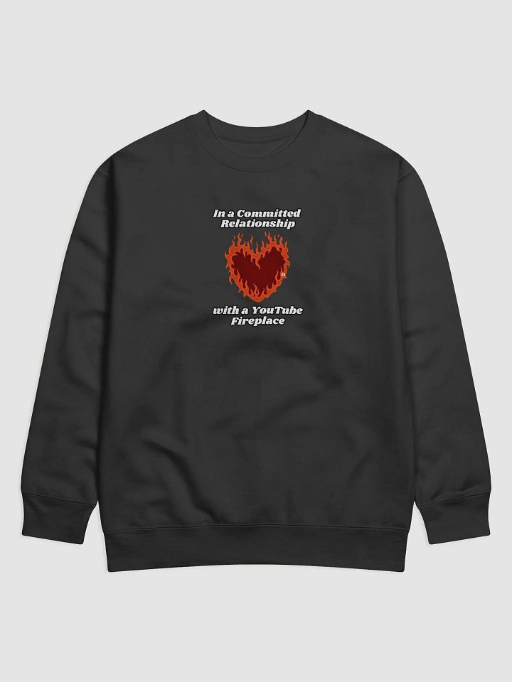 Flaming Heart - In a Committed Relationship with a YouTube Fireplace | Sweatshirt product image (9)