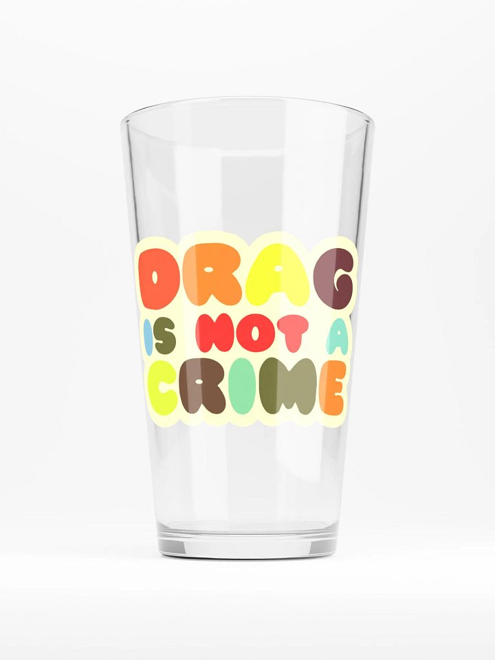 Drag Is Not A Crime Pint Glass product image (1)