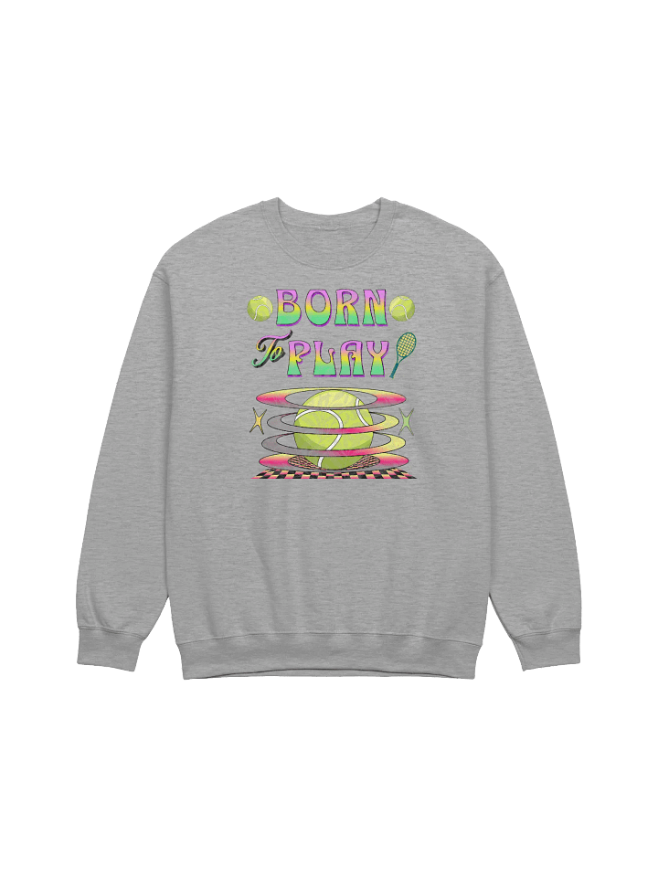 Born to Play Tennis Crewneck Sweatshirt product image (13)