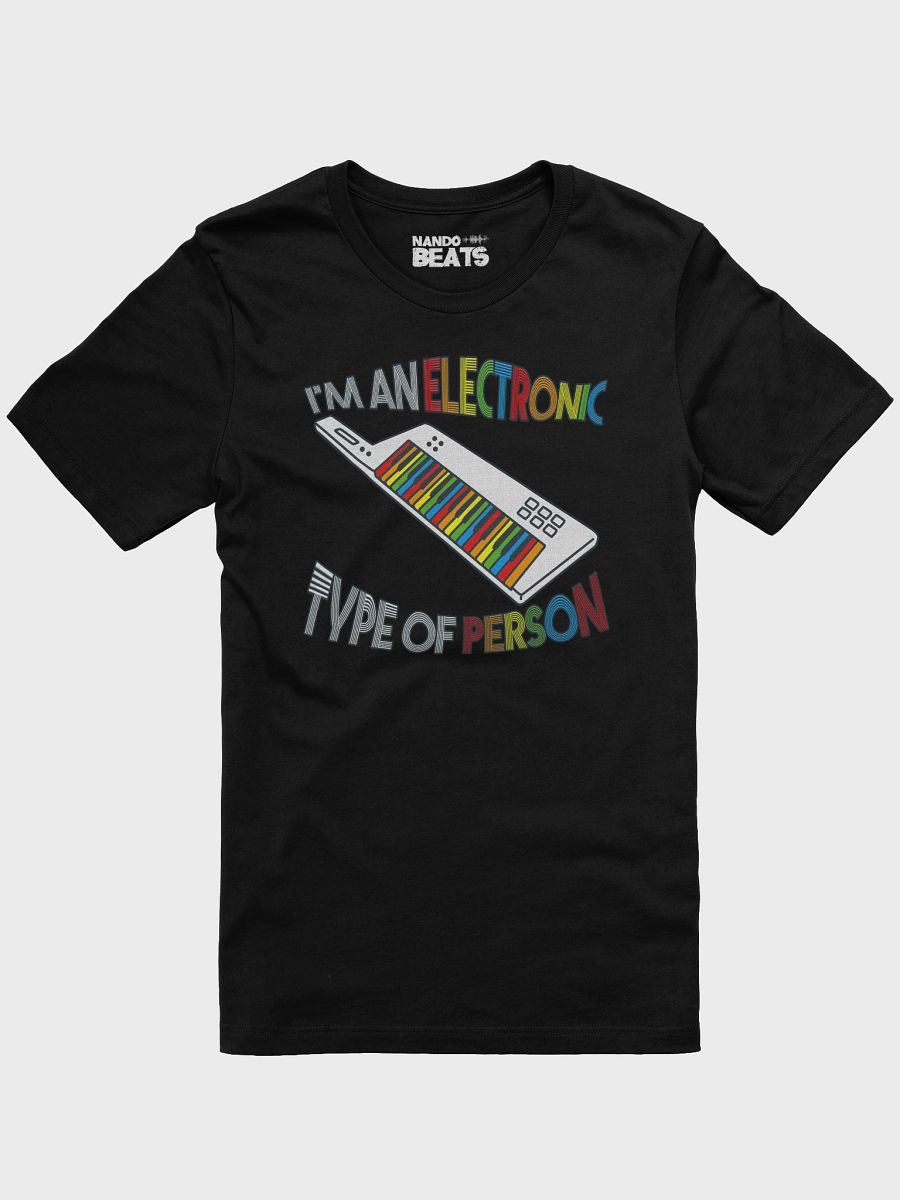 I'm an Electronic Type of Person Funny T-Shirt product image (1)