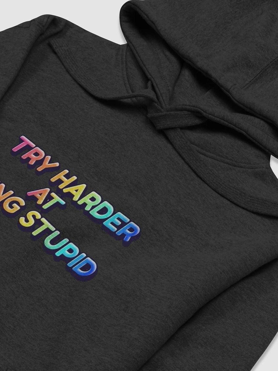 Jay- Try Harder At Being Stupid-Cotton Heritage Unisex Premium Hoodie product image (32)