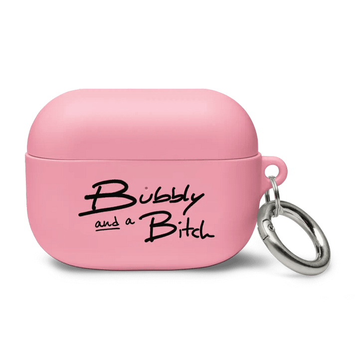 Bubbly and a B*tch airpods case product image (9)