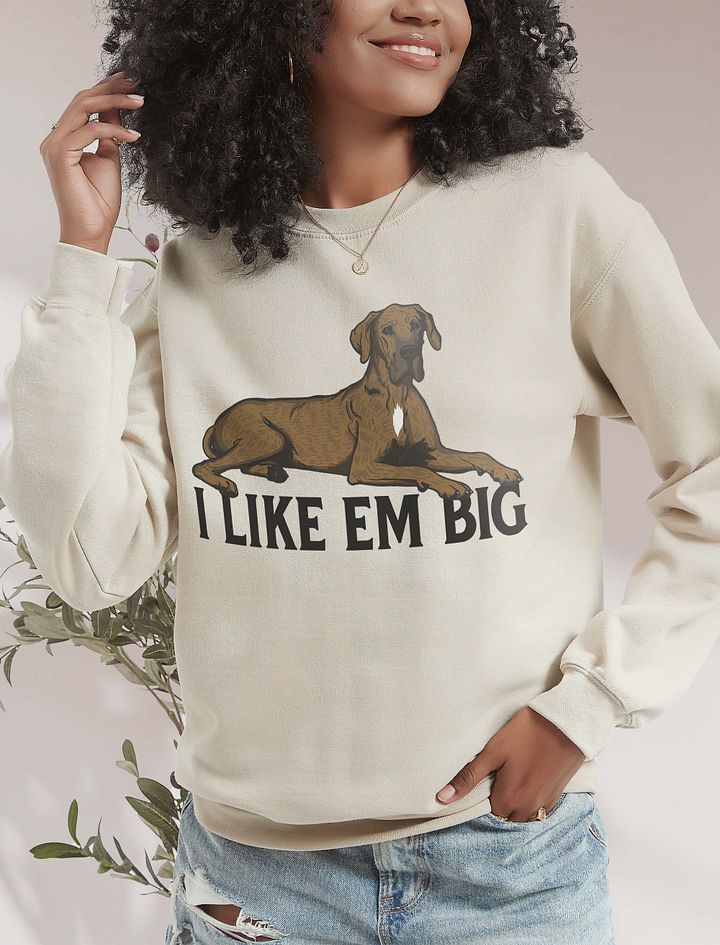 I Like Em Big Sweathirt of a Great Dane (Brindle) | Funny Shirt for Great Dane Paw-rents product image (18)