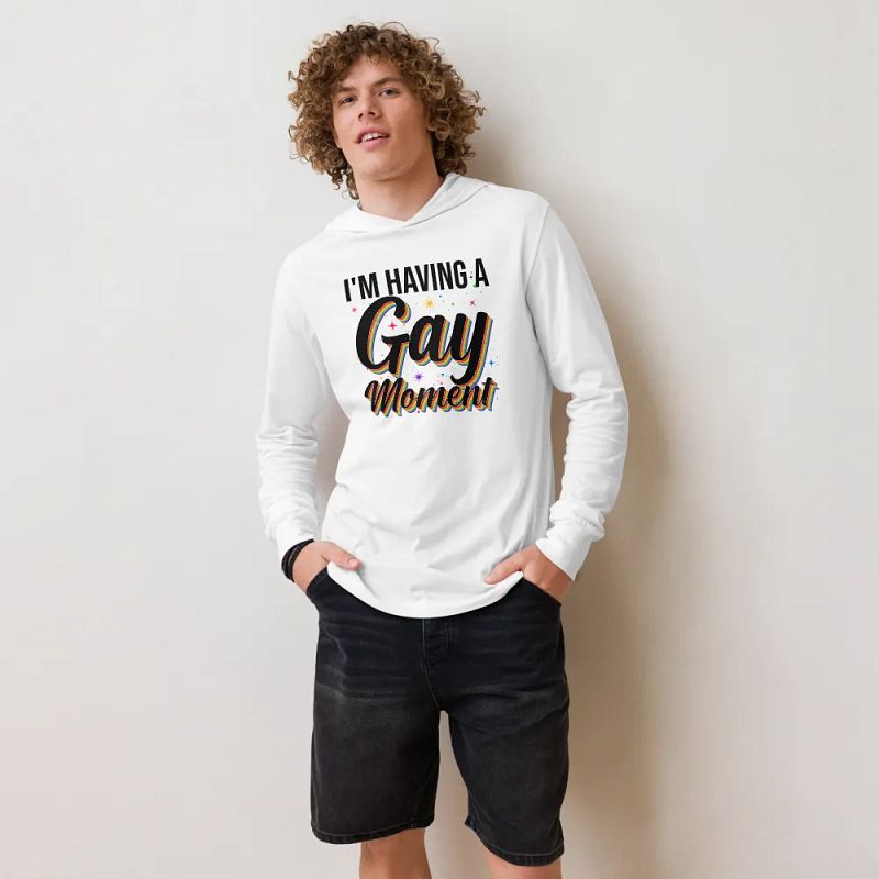 I'm Having a Gay Moment Hoodie Shirt