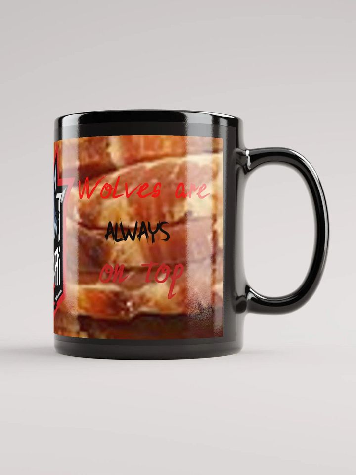 Wolves are always on top bacon mug product image (1)