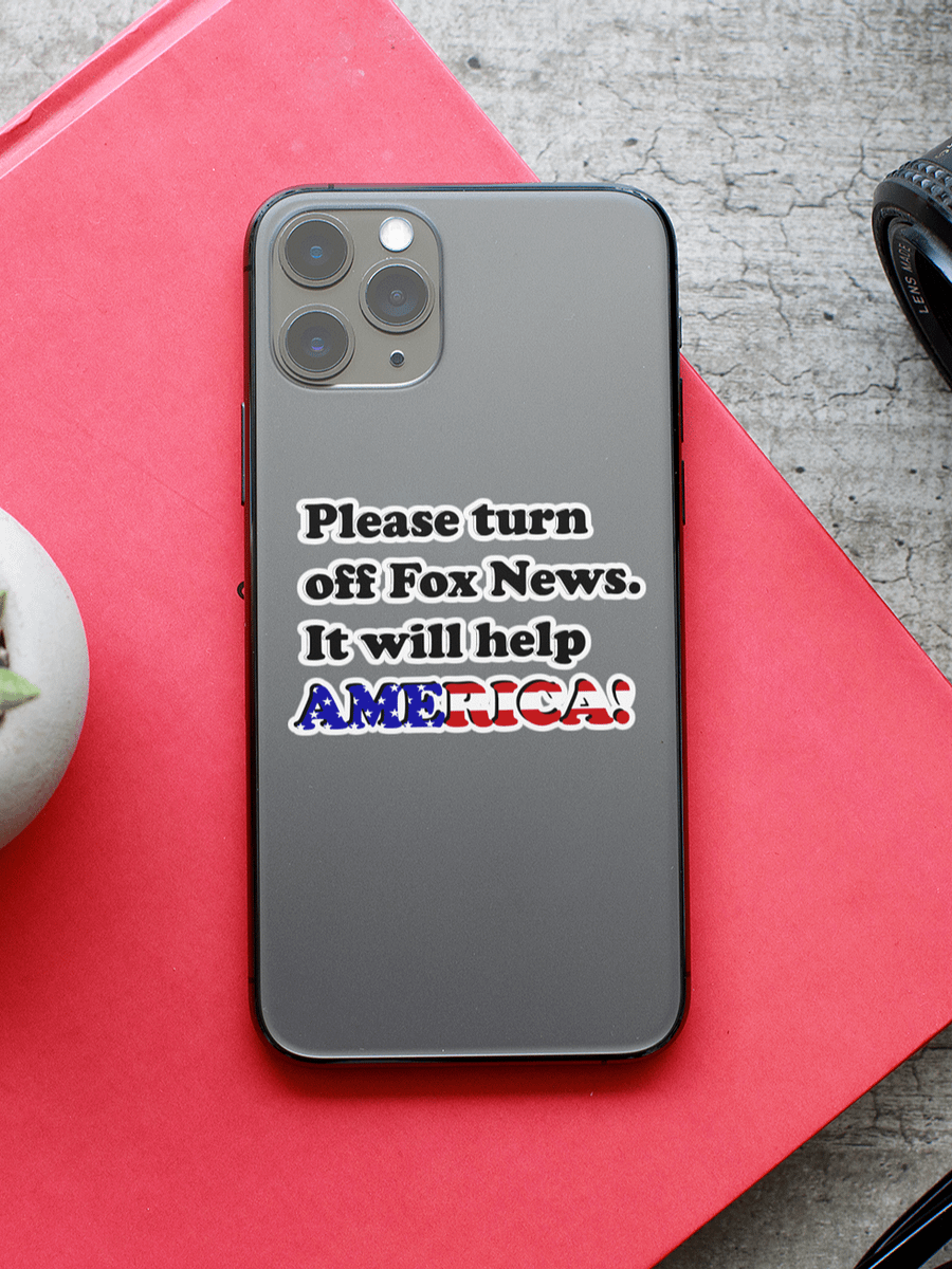 Please Turn Off Fox News. It Will Help America! (Black) - Sticker product image (2)