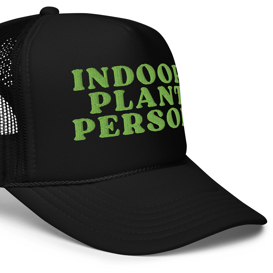 INDOOR PLANT PERSON Foam Trucker Hat product image (5)