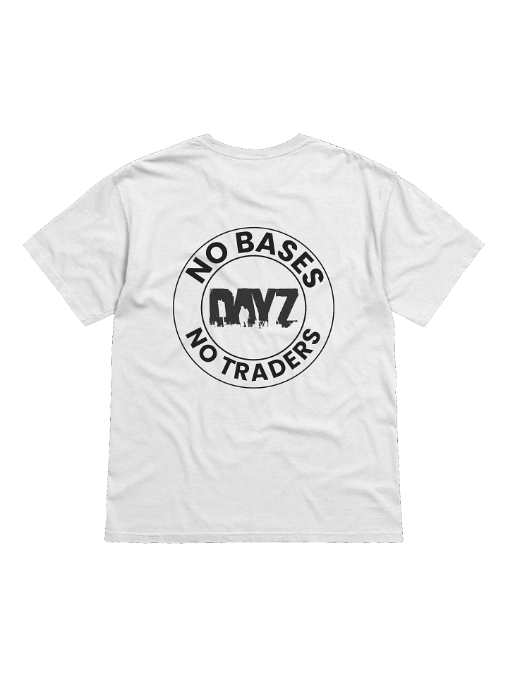 No Bases No Traders DayZ T-Shirt product image (2)
