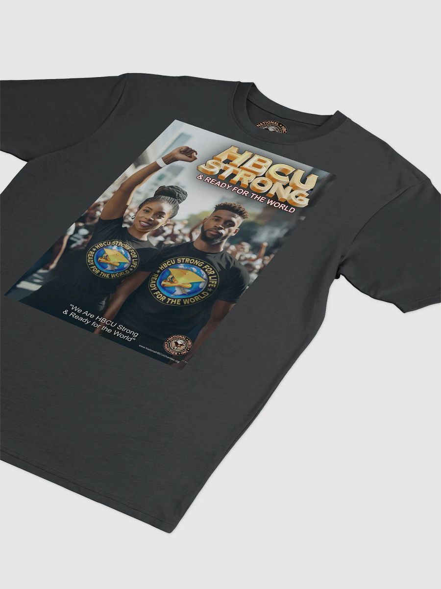 HBCU STRONG & READY for the WORLD T-Shirt Art #6 product image (4)