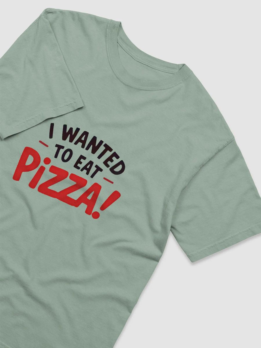 "I Wanted to Eat Pizza!" Comfort Colors Garment-Dyed Heavyweight T-Shirt product image (38)