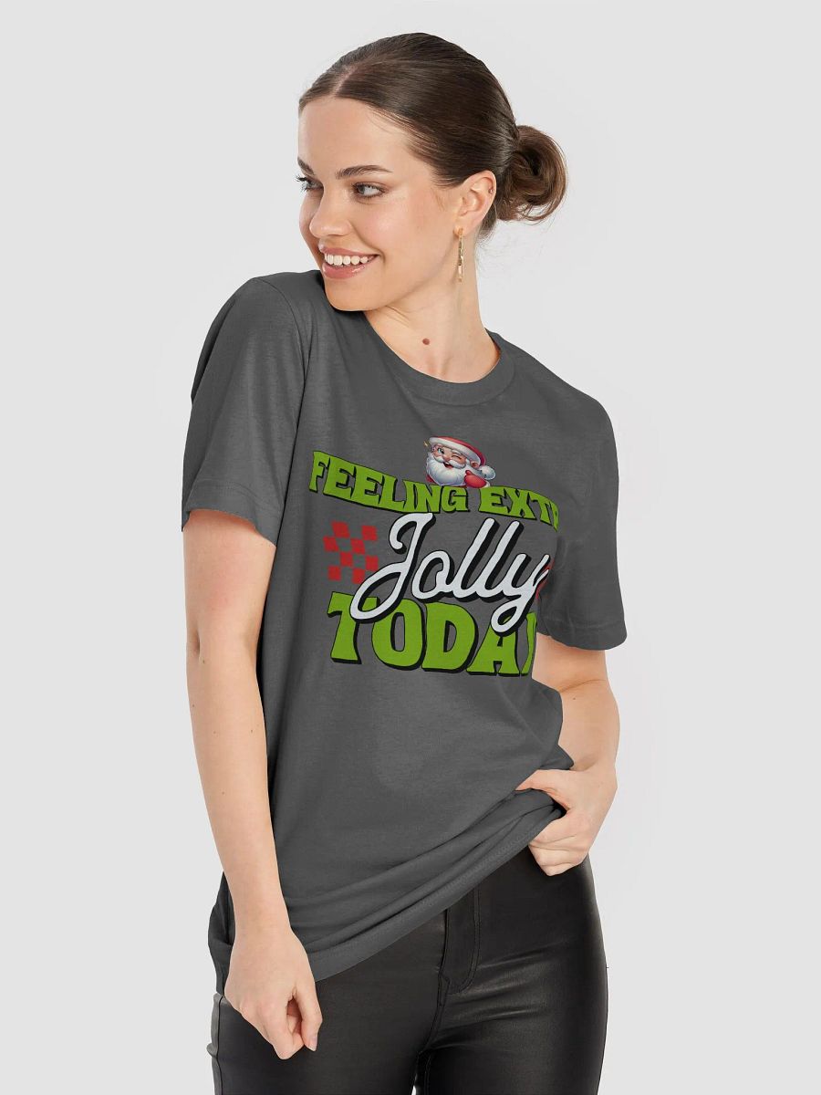 Feeling Extra Jolly Today T-Shirt product image (47)
