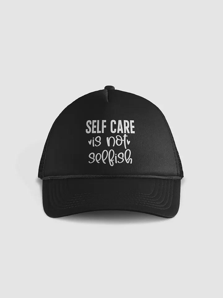 Self Care Is Not Selfish Hat product image (1)