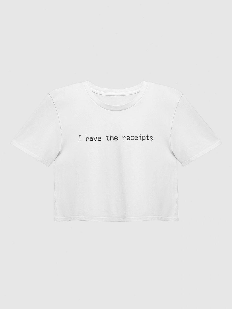 I have the receipts. white/black, crop tee product image (1)