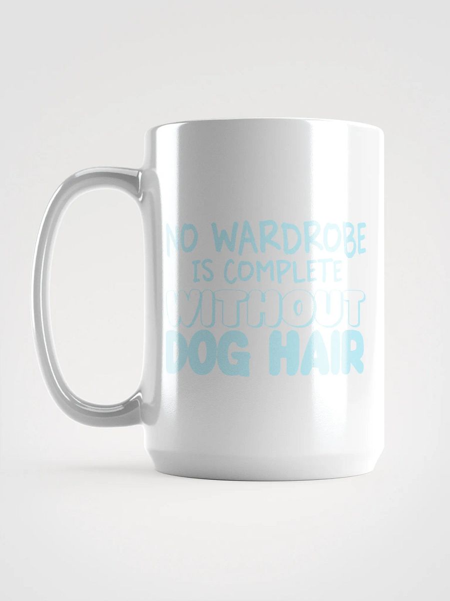 No wardrobe is complete - mug product image (6)