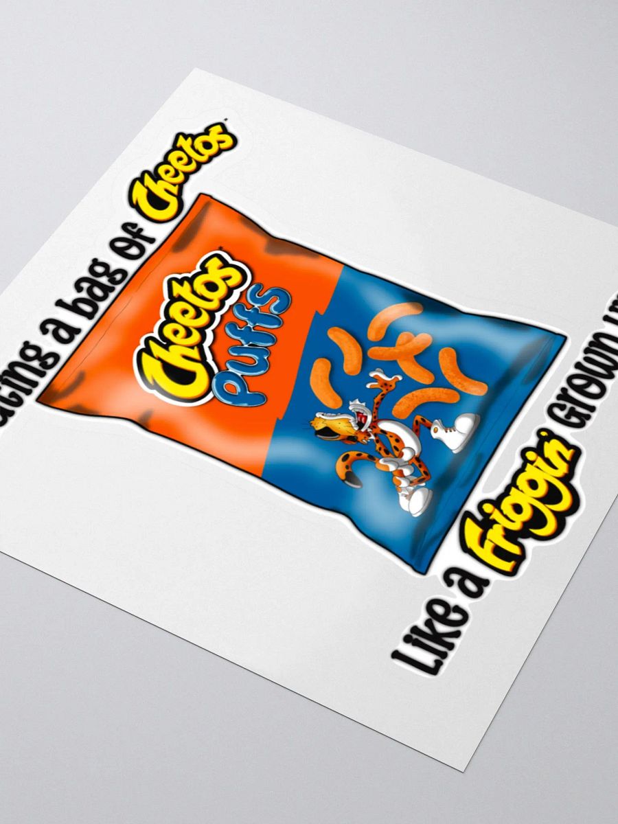 Like a FRIGGIN grown up!! Sticker product image (3)
