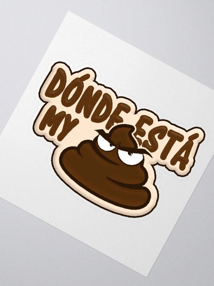 DONDE ESTA MY SH*T STICKER product image (6)