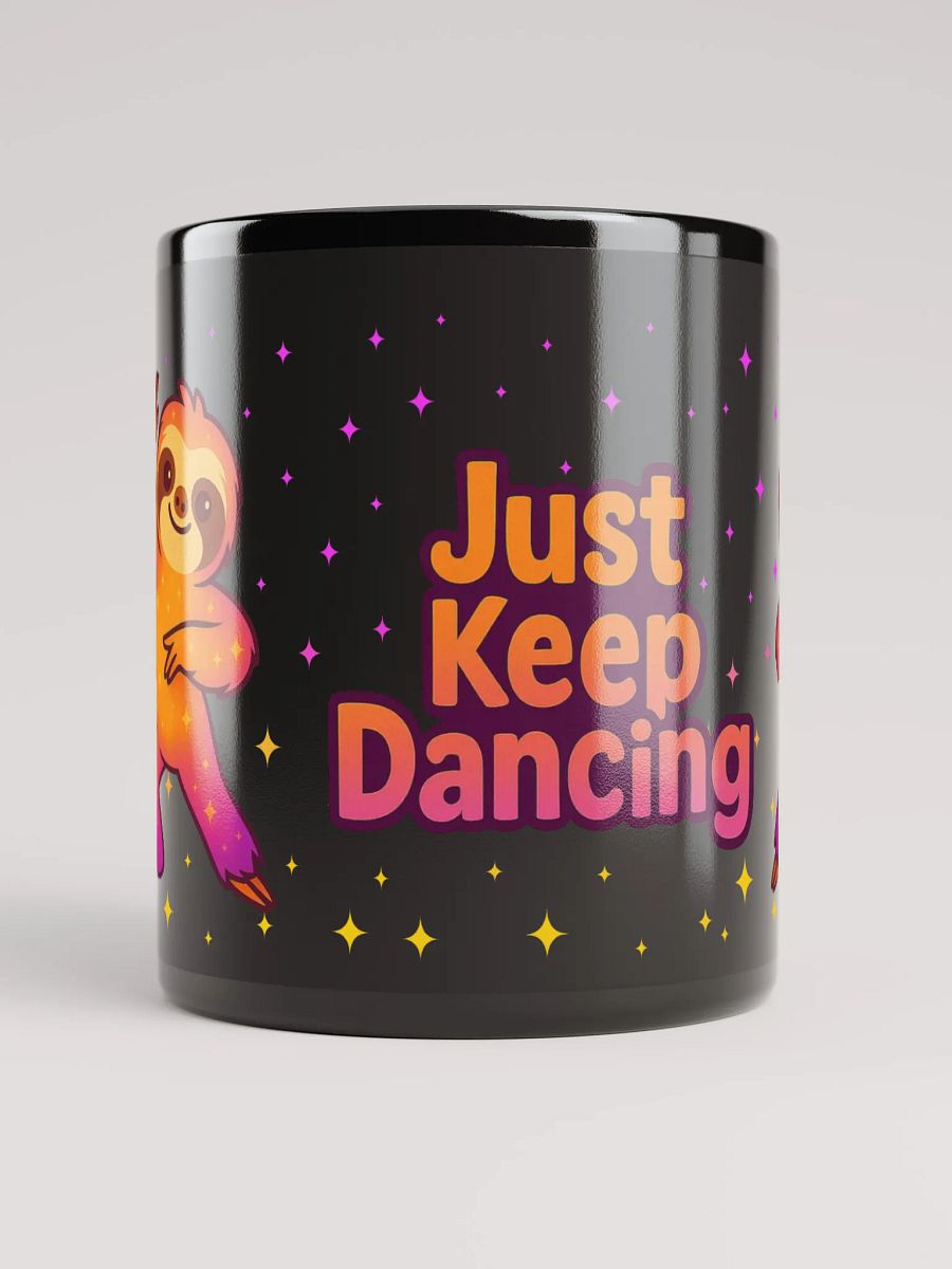 Just Keep Dancing Sloth Mug – Cute Motivational Coffee Cup for Sloth Lovers, Dancers, and Sparkly Souls product image (5)