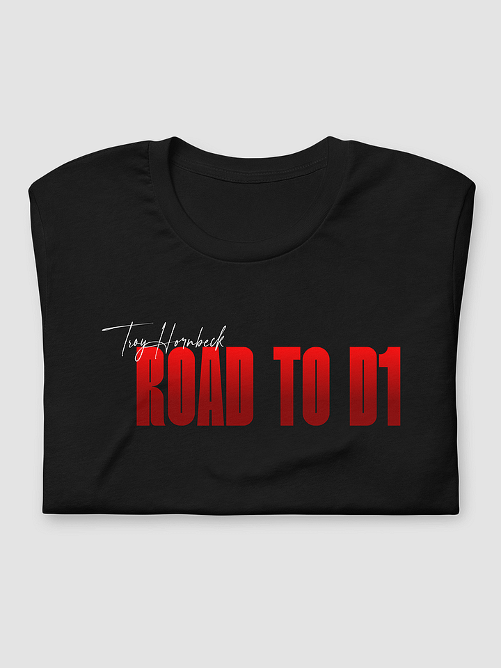 Troy Hornbeck - ROAD TO D1 - Black T-shirt with RED product image (2)