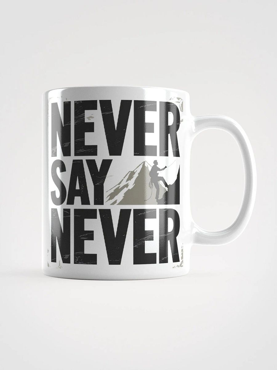"Never Say Never" #Motivational Glossy White Mug product image (1)