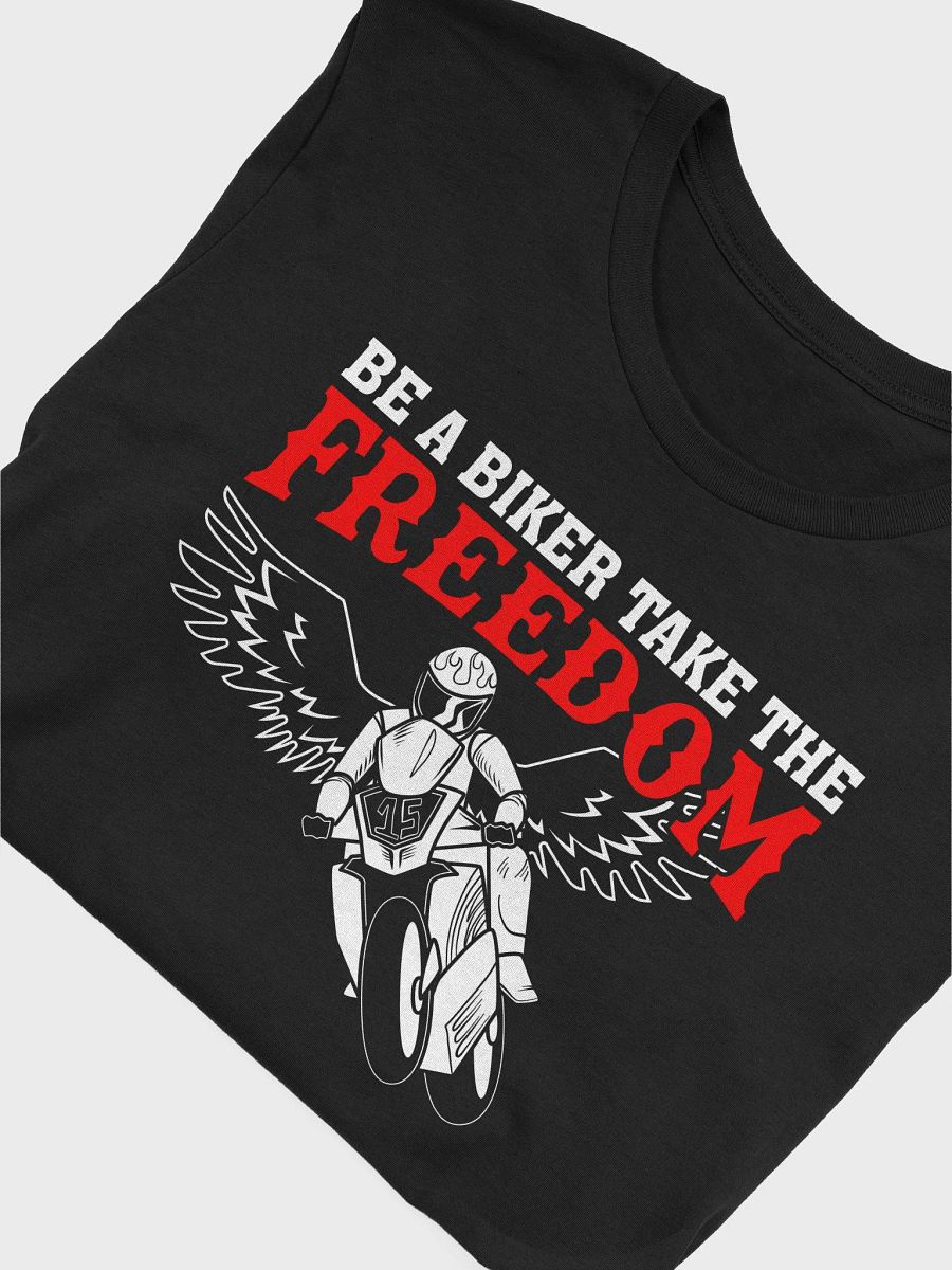 Be A Biker Take The Freedom Unisex T-Shirt product image (20)