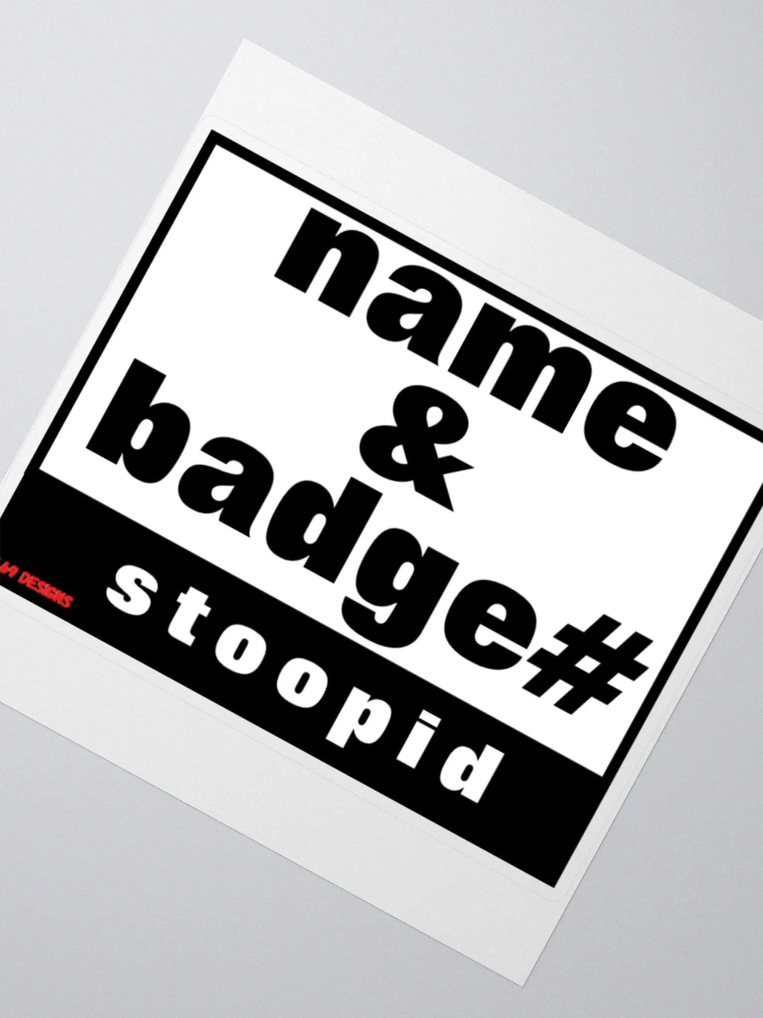 NAME AND BADGE# STOOPID product image (4)