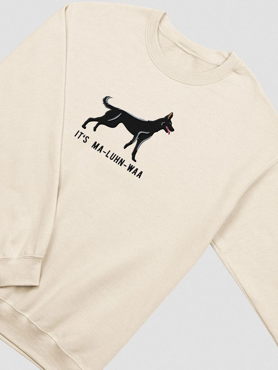 It's Ma-Luhn-Waa Sweatshirt (Embroidered) of a Belgian Malinois(Black) product image (6)
