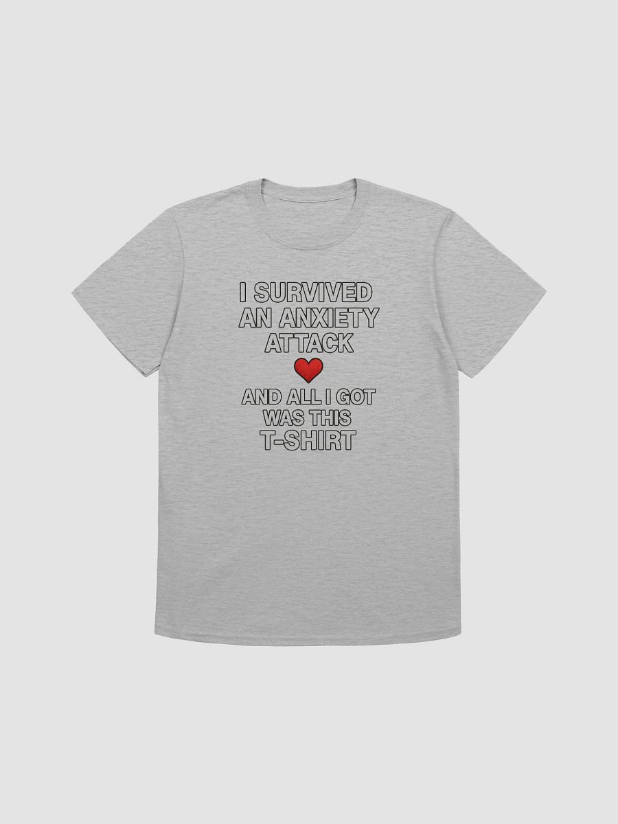 I Survived an Anxiety Attack and All I Got Was This T-Shirt product image (2)